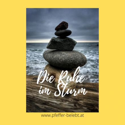 Die Ruhe im Sturm Die Ruhe im Sturm